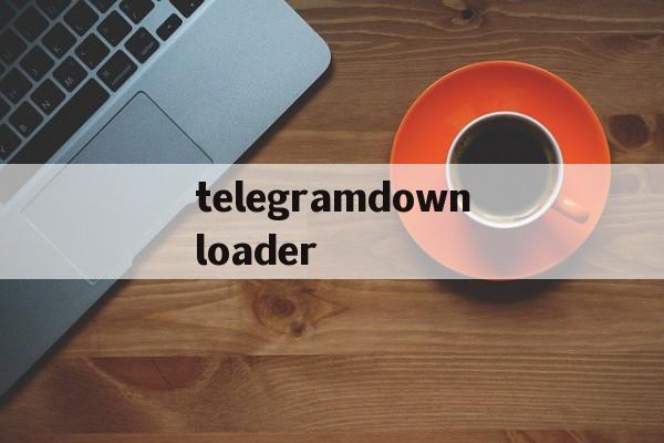 telegramdownloader-telegramdownload2022