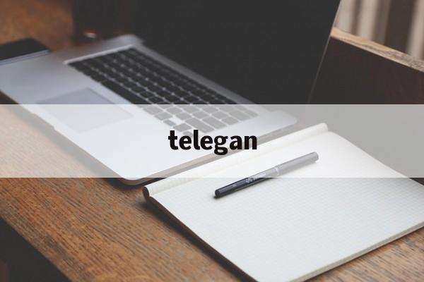 telegan-telegant